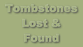 Tombstones Lost and Found